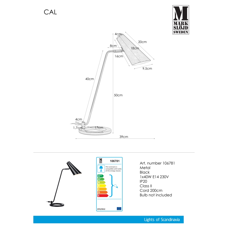 Markslöjd 106781 - Bordlampe CAL 1xE14/40W/230V